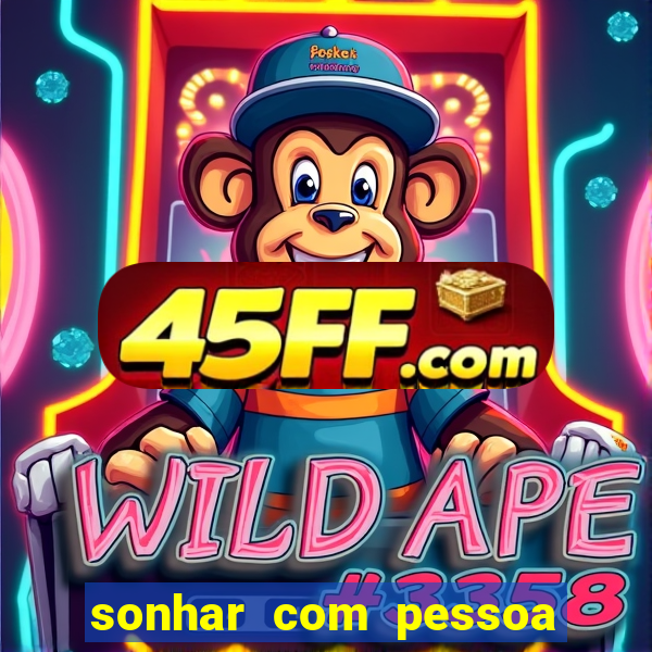 sonhar com pessoa vomitando jogo bicho